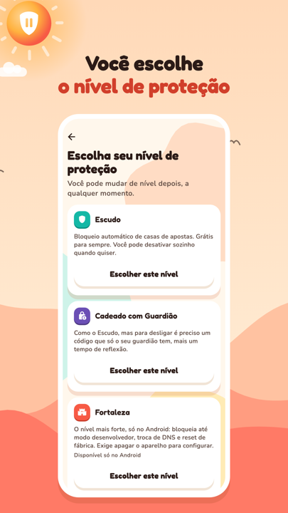 Três níveis, sua escolha